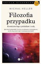 Filozofia przypadku Kosmiczna fuga z preludium i cod Micha Heller