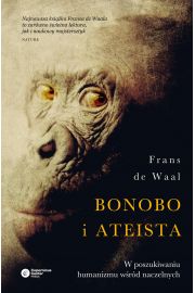 Bonobo i ateista. W poszukiwaniu humanizmu wrd naczelnych