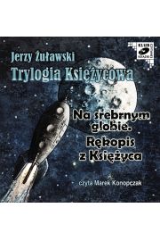 Audiobook Trylogia ksiycowa. Na srebrnym globie. Rkopis z ksieyca mp3