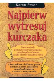 Najpierw wytresuj kurczaka