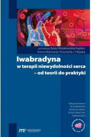 eBook Iwabradyna w terapii niewydolnoci serca - od teorii do praktyki pdf