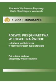 eBook Rozwj pielgniarstwa w Polsce i na wiecie - dziaania profilaktyczne w rnych okresach ycia czowieka pdf