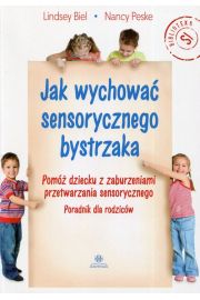 Jak wychować sensorycznego bystrzaka