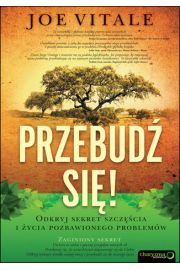 Przebudź się! Odkryj sekret szczęścia i życia...