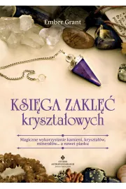 eBook Ksiga zakl krysztaowych. Magiczne wykorzystanie kamieni, krysztaw, mineraw... a nawet piasku pdf mobi epub