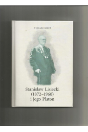 Stanisaw Lisiecki (1872-1960) i jego Platon