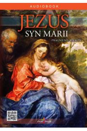 Audiobook Jezus syn Marii - Pragnienie Wiekw mp3