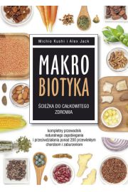 Makrobiotyka ścieżka do całkowitego zdrowia