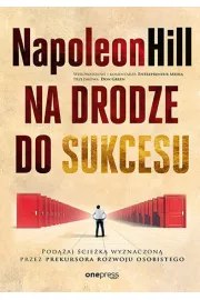 eBook Na drodze do sukcesu. Podążaj ścieżką wyznaczoną przez prekursora rozwoju osobistego pdf mobi epub
