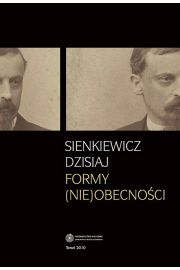 eBook Sienkiewicz dzisiaj. Formy (nie)obecnoci pdf