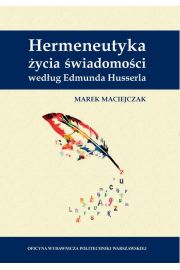eBook Hermeneutyka ycia wiadomoci wedug Edmunda Husserla pdf