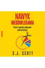 Audiobook Nawyk nieodwlekania. Proste sposoby pokonania prokrastynacji mp3