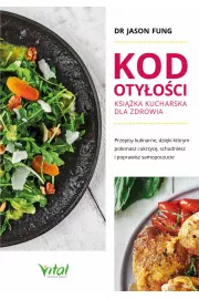 eBook Kod otyoci – ksika kucharska dla zdrowia. Przepisy kulinarne, dziki ktrym pokonasz cukrzyc, schudniesz i poprawisz samopoczucie pdf mobi epub