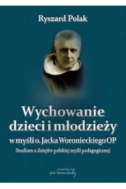 eBook Wychowanie dzieci i modziey w myli o. Jacka Woronieckiego pdf