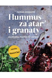 Hummus, za'atar i granaty. Kulinarna podróż po Libanie