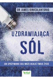 eBook Uzdrawiająca sól. Jak spożywanie soli może ocalić Twoje życie pdf mobi epub