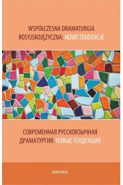 eBook Wspczesna dramaturgia rosyjskojzyczna: nowe tendencje. Sovremennaja russkojazychnaja dramaturgija: novye tendencii pdf mobi epub