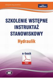 eBook Szkolenie wstpne Instrukta stanowiskowy Hydraulik pdf