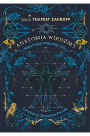 Anatomia wiedmy. Mapa twojego magicznego ciaa