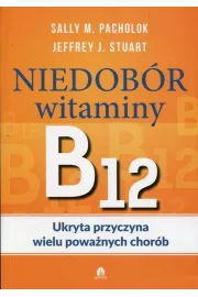 eBook Niedobr witaminy B12 Ukryta przyczyna wielu powanych chorb mobi epub