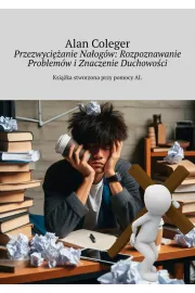 eBook Przezwyciężanie Nałogów: Rozpoznawanie Problemów i Znaczenie Duchowości mobi epub