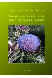 eBook Kwiaty wschodnie: zbir zasad wyjtych z Talmudu pdf