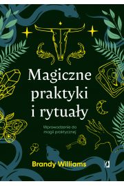 eBook Magiczne praktyki i rytuay. Wprowadzenie do magii praktycznej mobi epub