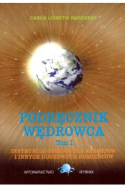 Podręcznik wędrowca. Tom 1. Instrukcja obsługi dla kosmitów i innych duchowych odmieńców