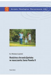 eBook Rodzina chrzecijaska w nauczaniu Jana Pawa II pdf