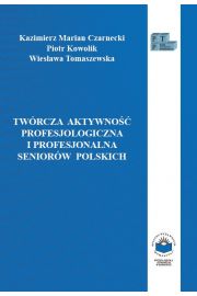 eBook Twrcza aktywno profesjologiczna i profesjonalna seniorw polskich pdf