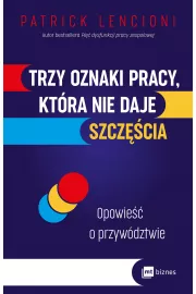 eBook Trzy oznaki pracy, która nie daje szczęścia. Opowieść o przywództwie epub