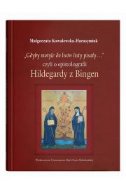 eBook „Gdyby motyle do lww listy pisay…”, czyli o epistolografii Hildegardy z Bingen pdf