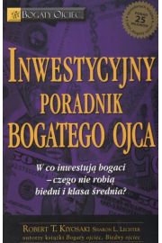 Inwestycyjny poradnik bogatego ojca. Czyli w co...