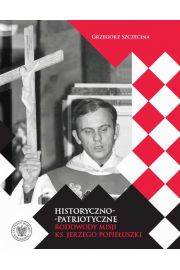 eBook Historyczno-patriotyczne rodowody misji ks. Jerzego Popieuszki mobi epub