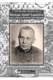 eBook Biskup Jzef Gawlina jako opiekun Polakw na emigracji pdf