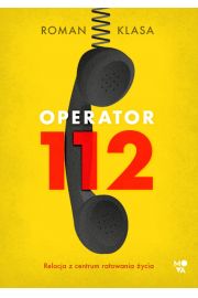 Operator 112. Relacja z centrum ratowania ycia