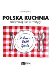 Polska kuchnia Rozsmakuj si w tradycji