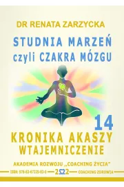 Audiobook Studnia Marzeń czyli Czakra Mózgu. Kronika Akaszy Wtajemniczenie. Cz. 14 mp3