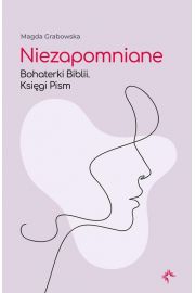 eBook Niezapomniane. Bohaterki Biblii. Ksigi Pism pdf epub