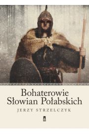 BOHATEROWIE SŁOWIAN POŁABSKICH