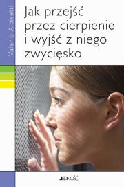eBook Jak przej przez cierpieniei wyj z niego zwycisko. pdf epub