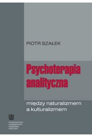 eBook Psychoterapia analityczna midzy naturalizmem a kulturalizmem pdf