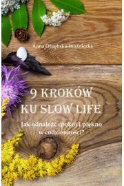eBook 9 krokw ku slow life. Jak odnale spokj i pikno w codziennoci? pdf mobi epub