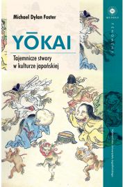 Yokai Tajemnicze stwory w kulturze japoskiej