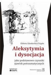 eBook Aleksytymia i dysocjacja jako podstawowe czynniki zjawisk potraumatycznych pdf