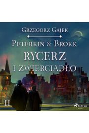 Audiobook Peterkin & Brokk 2: Rycerz i zwierciado mp3