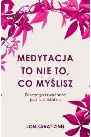 Medytacja to nie to, co mylisz