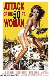 Attack of the 50ft Woman - Atak kobiety o 50 stopach Wzrostu - retro plakat 68x102 cm