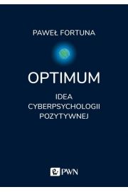 eBook Optimum. Idea cyberpsychologii pozytywnej mobi epub