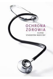 eBook Ochrona zdrowia w opinii studentw medycyny pdf